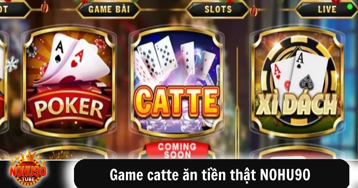 Game Catte Ăn Tiền Thật Nohu90 Đổi Thưởng Nhanh Chóng Dễ 3 Game catte ăn tiền thật NOHU90 đang trở thành một trong những lựa chọn hàng đầu của những người yêu thích game bài đổi thưởng online.