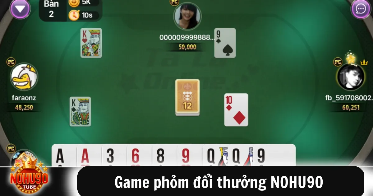 Game Phỏm Đổi Thưởng Nohu90 Thư Giãn Chơi Vui Thắng Lớn 4 Luật chơi cơ bản của game phỏm đổi thưởng NOHU90