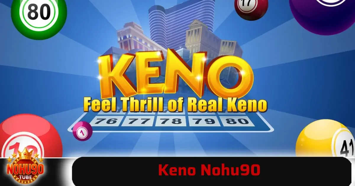Keno Nohu90 1 Keno Nohu90 là một dạng trò chơi số, trong đó người chơi chọn các dãy số mong muốn và chờ đợi kết quả xổ số được rút ra trong thời gian ngắn.